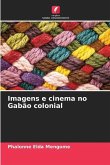 Imagens e cinema no Gabão colonial