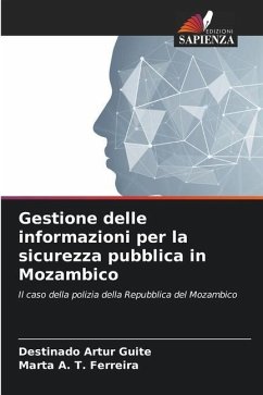 Gestione delle informazioni per la sicurezza pubblica in Mozambico - Guite, Destinado Artur;Ferreira, Marta A. T.