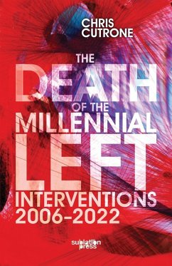 Death of the Millennial Left - Cutrone, Chris