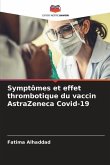 Symptômes et effet thrombotique du vaccin AstraZeneca Covid-19