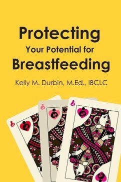 Protecting Your Potential for Breastfeeding - Durbin, Kelly
