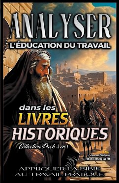 Analiser L'éducation du Travail dans les Livres Historiques - Bibliques, Sermons