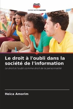 Le droit à l'oubli dans la société de l'information - Amorim, Heica