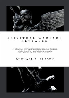 Spiritual Warfare Revealed - Blasen, Michael