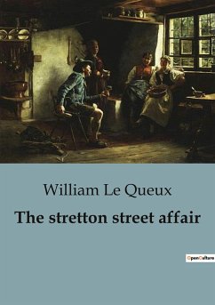 The stretton street affair - Le Queux, William