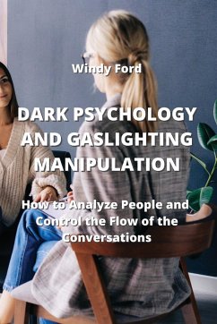 DARK PSYCHOLOGY AND GASLIGHTING MANIPULATION - Ford, Windy