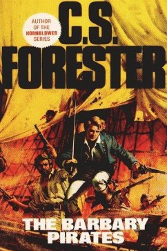 The Barbary Pirates - Forester, C. S.