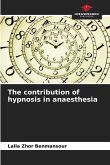 The contribution of hypnosis in anaesthesia