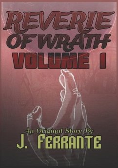 Reverie of Wrath Volume 1 - Ferrante, Justin