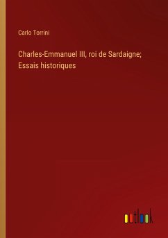 Charles-Emmanuel III, roi de Sardaigne; Essais historiques