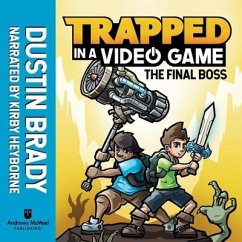 Trapped in a Video Game: The Final Boss - Brady, Dustin