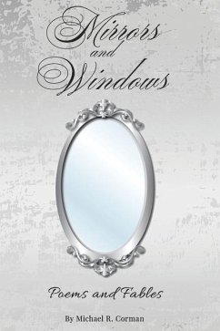 Mirrors and Windows: Poems and Fables - Corman, Michael R.