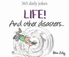 Life! and Other Disasters - Exley, Helen