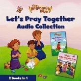 The Beginner's Bible Let's Pray Together Audio Collection: 2 Books in 1