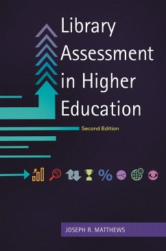 Library Assessment in Higher Education (eBook, ePUB) - Matthews, Joseph R.