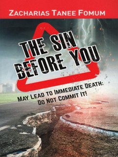 The Sin Before You May Lead To Immediate Death: Do Not Commit It! (Practical Helps in Sanctification, #5) (eBook, ePUB) - Fomum, Zacharias Tanee