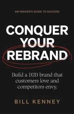 Conquer Your Rebrand (eBook, ePUB) - Kenney, Bill