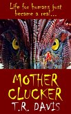 MotherClucker (eBook, ePUB)
