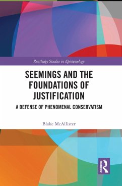 Seemings and the Foundations of Justification (eBook, ePUB) - McAllister, Blake