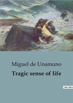 Tragic sense of life - De Unamuno, Miguel