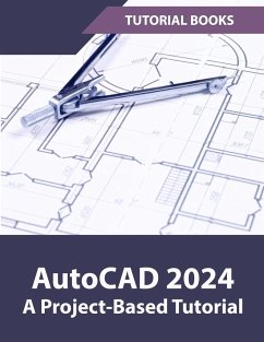 AutoCAD 2024 A Project-Based Tutorial - Tutorial Books