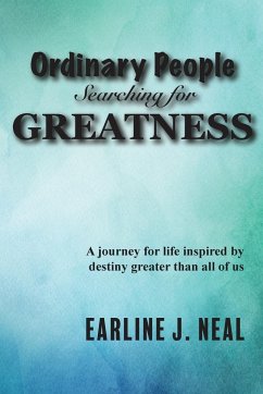 Ordinary People Searching for Greatness - Neal, Earline J.