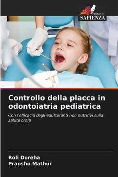 Controllo della placca in odontoiatria pediatrica - DUREHA, ROLI;Mathur, Pranshu