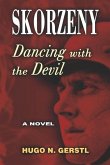 Skorzeny: Dancing with the Devil