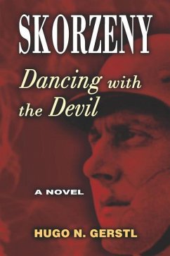 Skorzeny: Dancing with the Devil - Gerstl, Hugo N.