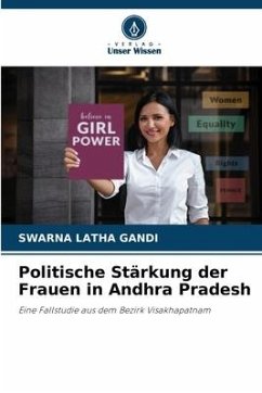Politische Stärkung der Frauen in Andhra Pradesh - GANDI, SWARNA LATHA