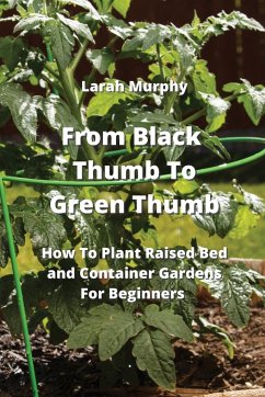 From Black Thumb To Green Thumb - Murphy, Larah