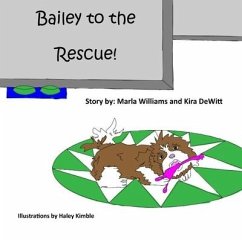 Bailey to the Rescue! - DeWitt, Kira; Williams, Marla