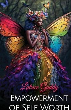 Empowerment of Self Worth - Gaddy, Latrice