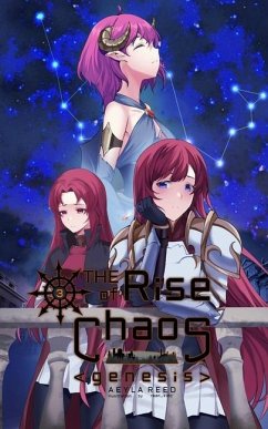 The Rise of Chaos: Genesis: Volume 3 - Reed, Aeyla