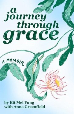 A Journey Through Grace - Fung, Kit Mei