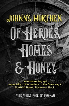 Of Heroes, Homes and Honey: Coronam Book III - Worthen, Johnny