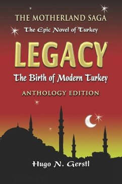 Legacy: The Birth of Modern Turkey - Gerstl, Hugo N.