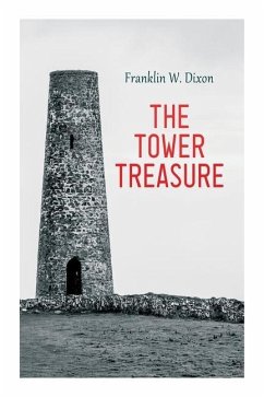 The Tower Treasure: Adventure & Mystery Novel (The Hardy Boys Series No.1) - Dixon, Franklin W.