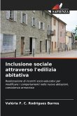 Inclusione sociale attraverso l'edilizia abitativa