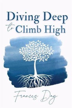 Diving Deep to Climb High - Day, Frances