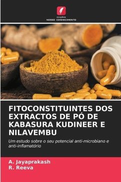 FITOCONSTITUINTES DOS EXTRACTOS DE PÓ DE KABASURA KUDINEER E NILAVEMBU - Jayaprakash, A.; Reeva, R.