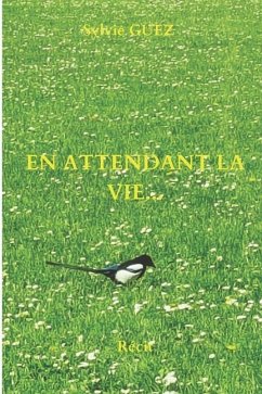 En Attendant La Vie... - Guez, Sylvie