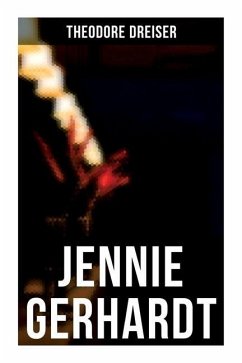 Jennie Gerhardt: A Romantic Novel - Dreiser, Theodore