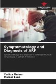 Symptomatology and Diagnosis of ARF