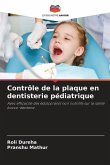Contrôle de la plaque en dentisterie pédiatrique