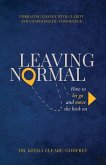 Leaving Normal: How to Let Go and Move the Heck On