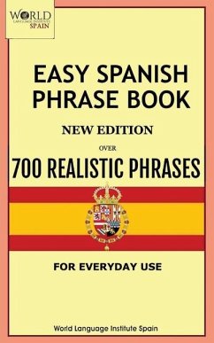 Easy Spanish Phrase Book New Edition - Language Institute Spain, World