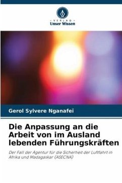 Die Anpassung an die Arbeit von im Ausland lebenden Führungskräften - Nganafeï, Gerol Sylvere