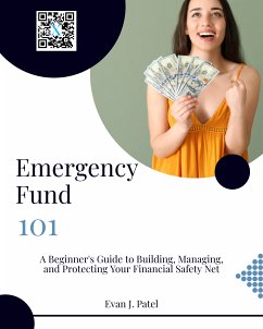 Emergency Fund 101 (eBook, ePUB) - J. Patel, Evan