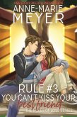 Rule #3: You Can't Kiss Your Best Friend (The Rules of Love, #3) (eBook, ePUB)